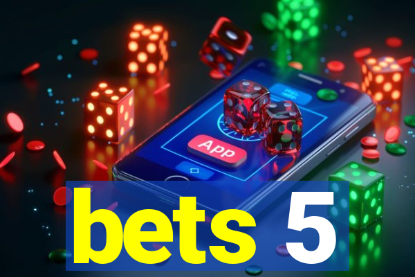 bets 5